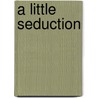 A Little Seduction door Penny Jordan