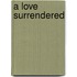 A Love Surrendered