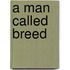 A Man Called Breed