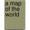 A Map of the World by Antonis Antoniou