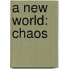 A New World: Chaos door John Obrien