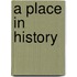A Place in History