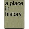 A Place in History door Colin Philpott