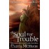 A Soul for Trouble