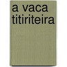 A vaca titiriteira door Irene González Somoza