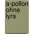 A-pollon Ohne Lyra
