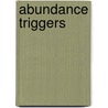 Abundance Triggers by Kanta Bosniak