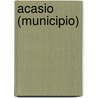 Acasio (Municipio) door Jesse Russell