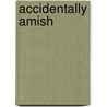 Accidentally Amish by Olivia Newport