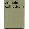 Ad Petri Cathedram by Jesse Russell
