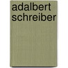 Adalbert Schreiber door Jesse Russell