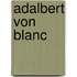 Adalbert von Blanc
