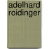 Adelhard Roidinger
