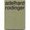 Adelhard Roidinger by Jesse Russell