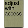 Adjust with Access by Hammer Yost