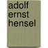 Adolf Ernst Hensel