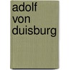 Adolf von Duisburg by Jesse Russell