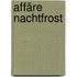 Affäre Nachtfrost