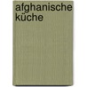 Afghanische Küche by Jesse Russell