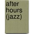 After Hours (Jazz)