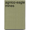 Agnico-Eagle Mines door Jesse Russell