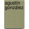 Agustín González by Jesse Russell