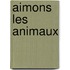 Aimons Les Animaux