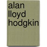 Alan Lloyd Hodgkin by Jesse Russell