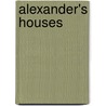 Alexander's Houses by Wim Pauwels