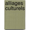 Alliages Culturels door Sebastien Dubreil