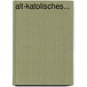 Alt-katolisches... door Onbekend