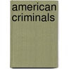 American criminals door Books Llc
