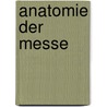 Anatomie Der Messe door Wilhelm Joos