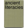 Ancient Literacies door Mark H. Johnson