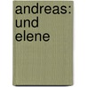 Andreas: Und Elene door Julius Cynewulf