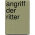 Angriff der Ritter