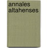 Annales Altahenses by Wilhelm Von Giesebrecht