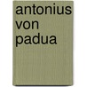Antonius von Padua door Hans-Rüdiger Schwab