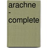 Arachne - Complete by Georg Ebers