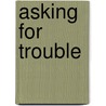 Asking for Trouble door Simon Wood