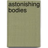 Astonishing Bodies by Charlie Samuels