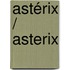 Astérix / Asterix