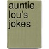 Auntie Lou's Jokes