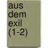 Aus Dem Exil (1-2)