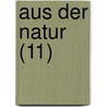 Aus Der Natur (11) door B??cher Group