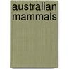 Australian Mammals door Stephen Jackson