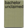 Bachelor Unclaimed door Brenda Jackson
