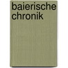 Baierische Chronik door Johannes Aventinus