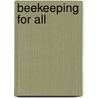 Beekeeping For All door Abbe Aemile Warre