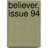 Believer, Issue 94